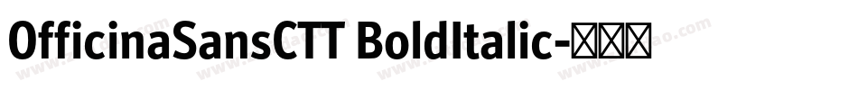 OfficinaSansCTT BoldItalic字体转换
